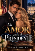 Portada del libro "Un amor para el presidente "