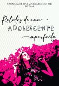 Portada del libro "Relatos de una adolescente imperfecta"