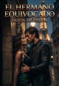 Portada del libro "El Hermano Equivocado; Pasi&oacute;n Prohibida "