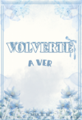 Portada del libro "Volverte a ver"