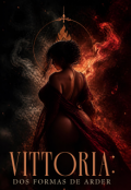 Portada del libro "Vittoria: Dos formas de arder"