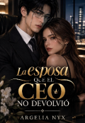 Portada del libro "La esposa que el Ceo no devolvi&oacute; "
