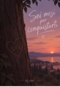 Portada del libro "Sei mesi per conquistarti"