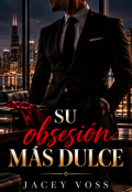 Portada del libro "Su obsesi&oacute;n m&aacute;s dulce"