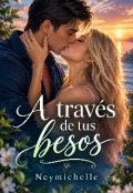 Portada del libro "A trav&eacute;s de tus besos #2"