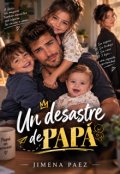 Portada del libro "Un desastre de pap&aacute; "