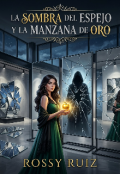 Portada del libro "La Sombra Del Espejo Y La Manzana De Oro"