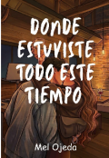 Portada del libro "Donde estuviste todo este tiempo "