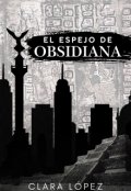 Portada del libro "El espejo de obsidiana"