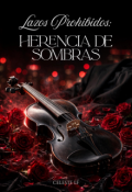 Portada del libro "Lazos Prohibidos: Herencia de sombras #1"