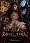 Portada del libro "El legado de la sangre y la corona"