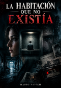 Portada del libro "La Habitaci&Oacute;n Que No Exist&Iacute;a"