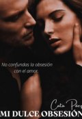 Portada del libro "Mi Dulce Obsesi&Oacute;n"