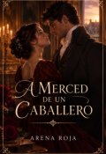 Portada del libro "A merced de un caballero"