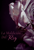 Portada del libro "La Maldici&oacute;n Del Rey"