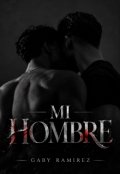 Portada del libro "Mi Hombre"
