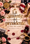 Portada del libro "La amante del presidente."