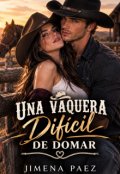 Portada del libro "Una vaquera dif&iacute;cil de domar"