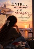 Portada del libro "Entre Mi Mente Y Mi Corazon"