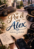 Portada del libro "Por &eacute;l soy Alex."
