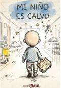 Portada del libro "Mi ni&ntilde;o es calvo "