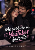 Portada del libro "Me Case Con Mi Youtuber Favorito"