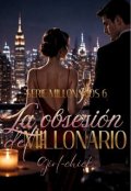 Portada del libro "La Obsesi&oacute;n del Millonario✓"