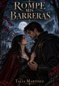 Portada del libro "Rompe mis barreras: enamorada de mi enemigo"