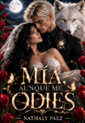 Portada del libro "M&iacute;a, aunque me odies "