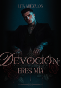 Portada del libro "Devoci&oacute;n: eres m&iacute;a"