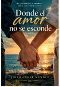 Portada del libro "Donde el amor no se esconde "