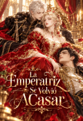 Portada del libro "La Emperatriz Se Volvi&oacute; A Casar"