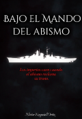 Portada del libro "Bajo el mando del abismo "