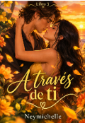 Portada del libro "A trav&eacute;s de ti #3"