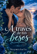 Portada del libro "A trav&eacute;s de tus besos #2"