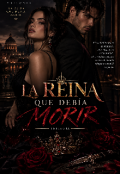 Portada del libro ""La reina que deb&iacute;a morir"[trilogia Sangre N&deg;1]"