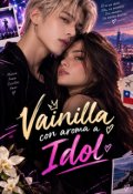 Portada del libro "Vainilla con aroma a Idol"