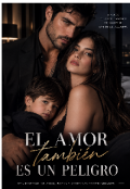 Portada del libro "El Amor Tambien es un Peligro "