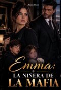 Portada del libro "Emma: la ni&ntilde;era de la mafia"