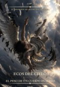 Portada del libro "Ecos del Cielo: El &Aacute;ngel que No Quiere Ser Salvado"
