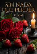 Portada del libro "Sin Nada Que Perder"