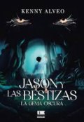 Portada del libro "Jason Y Las Bestizas, La Gema Oscura"