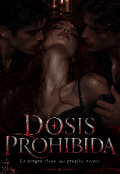 Portada del libro "Dosis Prohibida"