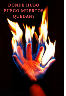 Libro. "Donde Hubo Fuego , Muertos Quedan" Leer online
