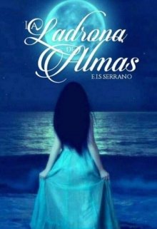 Libro. "La ladrona de almas ©" Leer online
