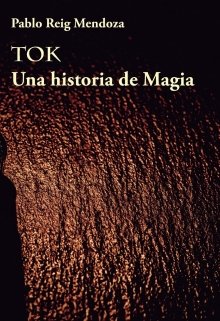 Libro. "Tok. Una historia de Magia" Leer online