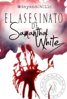 Libro. "El Asesinato De Samantha White" Leer online