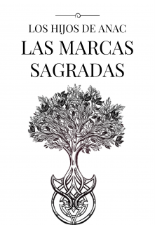 Libro. "Los Hijos de Anac y las Marcas Sagradas" Leer online