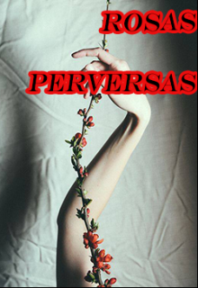 Libro. "Rosas Perversas" Leer online