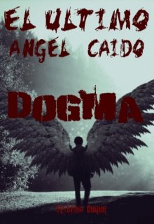 El último ángel caído: Dogma.